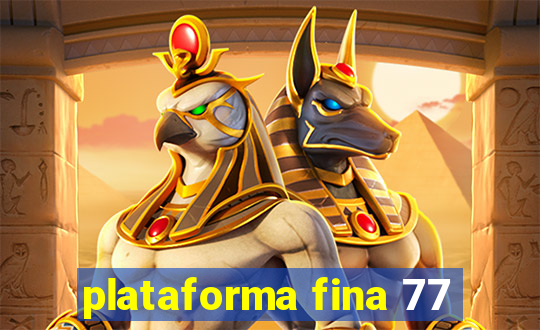 plataforma fina 77